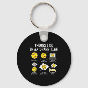 Funny Softball Fan Apparels Softball Things I Do I Keychain