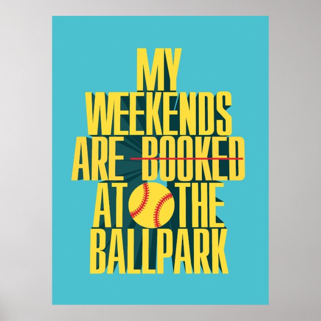 Funny Softball Weekend At The Ballpark Poster (Front)