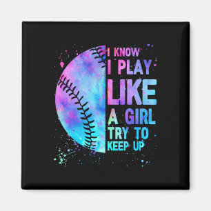 Funny Softll I Know I Play Like A Girl Mom Women Magnet