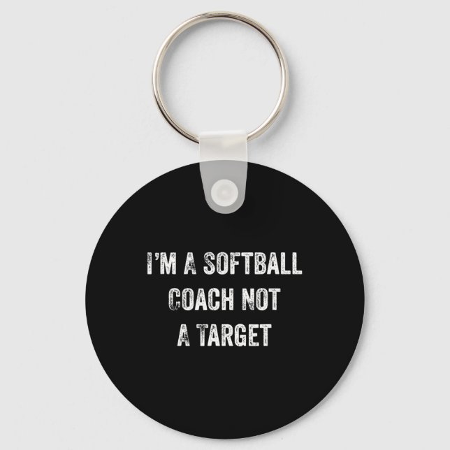 Funny Softll Lover I'm A Softll Coach Not A Target Keychain (Front)