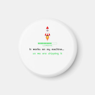 Funny Software Engineer Shipping It Magnet
