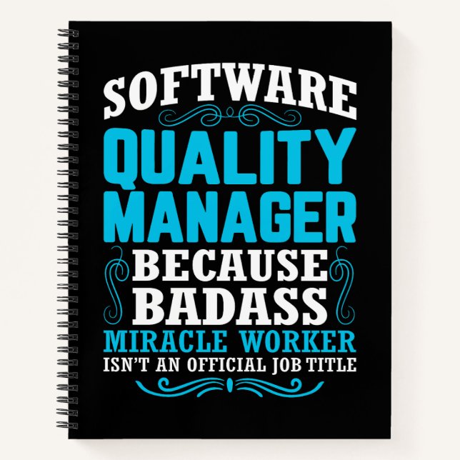 Funny Software Quality Manager Quote Notebook (Front)