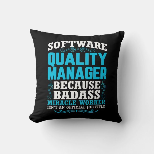 Funny Software Quality Manager Quote Throw Pillow (Front)