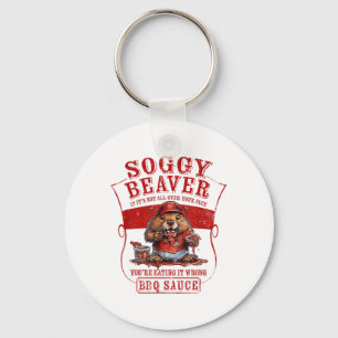 Funny Soggy Beaver Bbq If Its Not All Over Your Fa Keychain