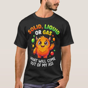 Funny Solid Liquid Or Gas Cat Physics Science T-Shirt