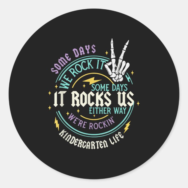 Funny Some Days It Rocks Us Kindergarten Life Back Classic Round Sticker (Front)