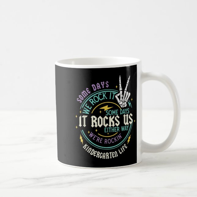 Funny Some Days It Rocks Us Kindergarten Life Back Coffee Mug (Right)