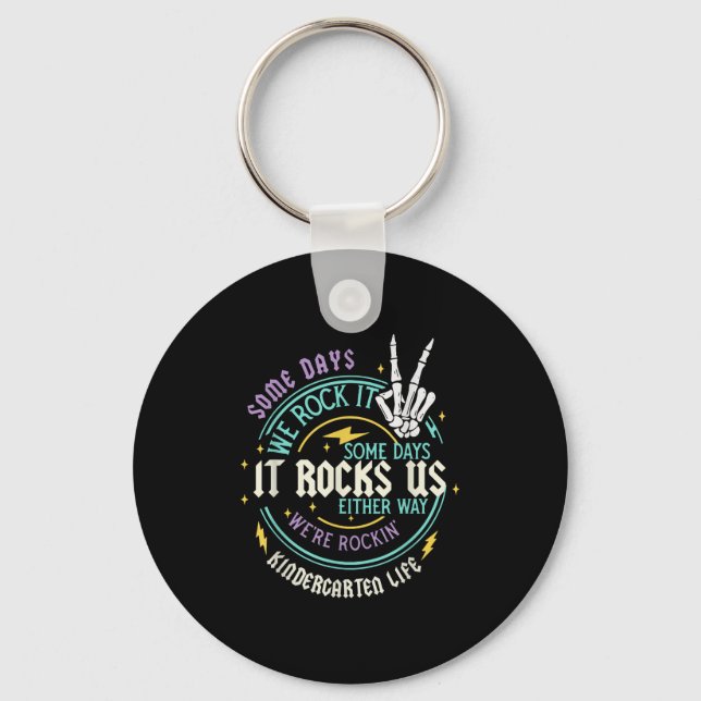 Funny Some Days It Rocks Us Kindergarten Life Back Keychain (Front)