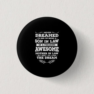 Funny Son In Law Of A Freaking Awesome Mother 1 Inch Round Button