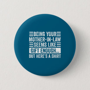 Funny Son In Law Sarcastic Humor Quote From Mother 2 Inch Round Button