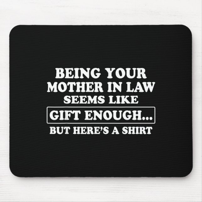 Funny Son In Law Sarcastic Humor Quote From Mother Mouse Pad (Front)