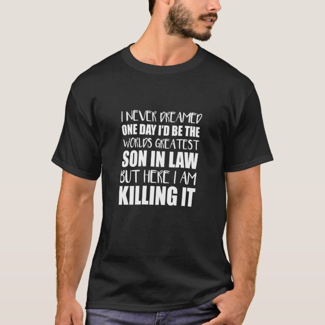Funny Son In Law T-Shirt (Front)