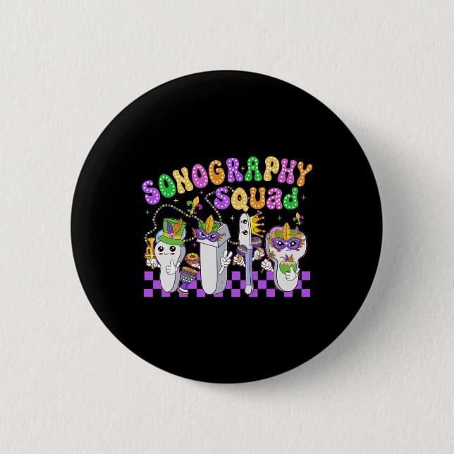 Funny Sonography Squad Mardi Gras Carnival Sonogra 2 Inch Round Button (Front)