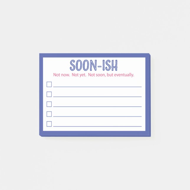 Funny Soon-ish Lined To Do List Post-it Notes (Front)