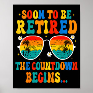 Funny Soon To Be Retired The Countdown Begins For  Poster