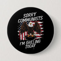 Funny Sorry Communists I'm Grilling Today