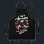 Funny Sorry Communists I'm Grilling Today  Apron<br><div class="desc">Funny Sorry Communists I'm Grilling Today</div>