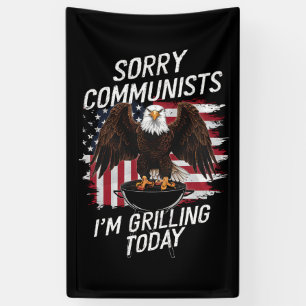 Funny Sorry Communists I'm Grilling Today  Banner