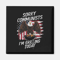 Funny Sorry Communists I'm Grilling Today