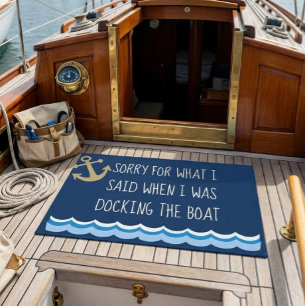 Funny Sorry for What I said Docking the Boat Doormat