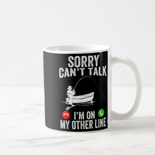 Funny Sorry I Can't Talk I'm On My Other Line Fish Coffee Mug