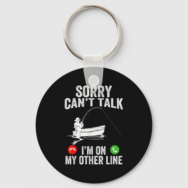 Funny Sorry I Can't Talk I'm On My Other Line Fish Keychain (Front)