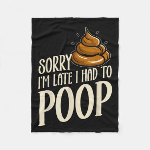Funny Sorry I’m Late I Had To Op Jokes Sarcastic  Fleece Blanket
