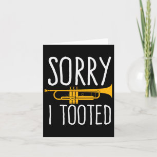 Funny Sorry I Tooted Trumpet Band  Card