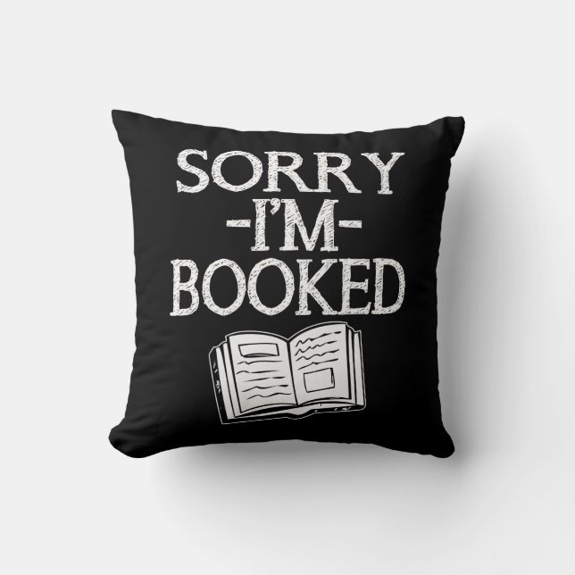 Funny Sorry I'm Booked pillow (Front)