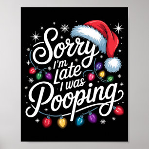Funny Sorry I'm Late I Was Ong Xmas Lights Red San Poster