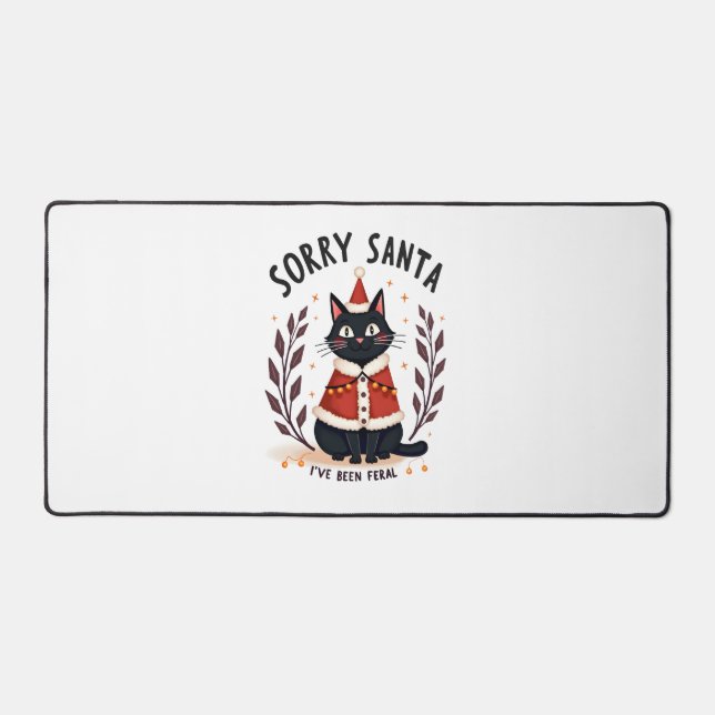 Funny Sorry Santa I've Been Feral Black Cat Christ Desk Mat (Front)