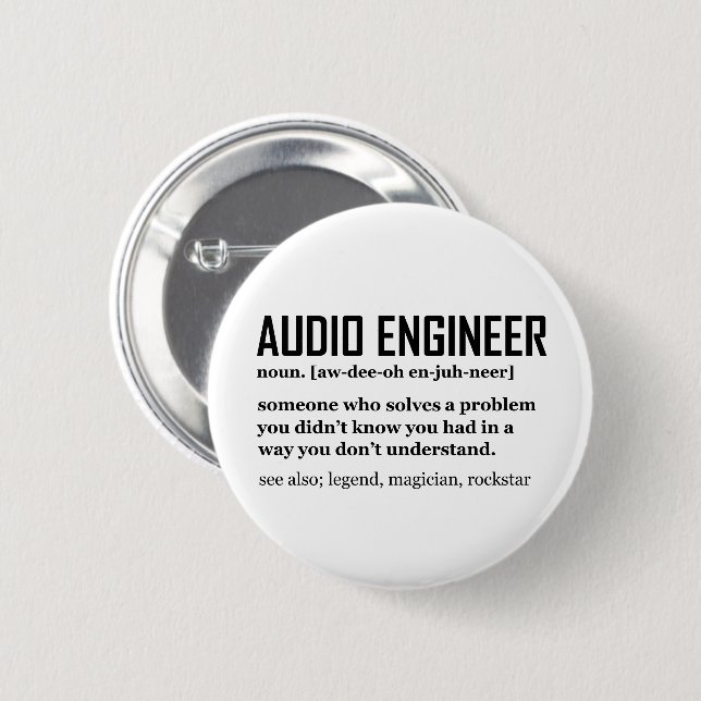 Funny Sound Engineer Audio Engineering Definition 2 Inch Round Button (Front & Back)