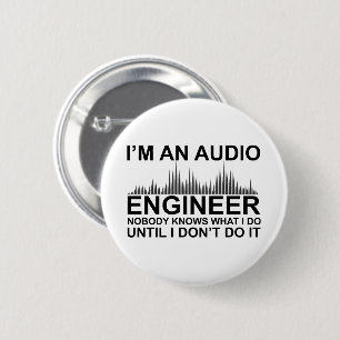 Funny Sound Engineer saying Audio Engineering 2 Inch Round Button