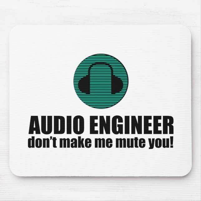 Funny Sound Engineer saying Audio Engineering Mouse Pad (Front)
