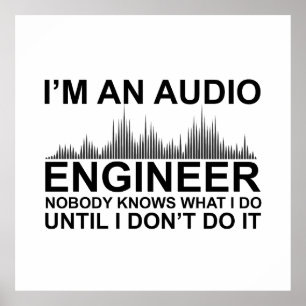 Funny Sound Engineer saying Audio Engineering Poster