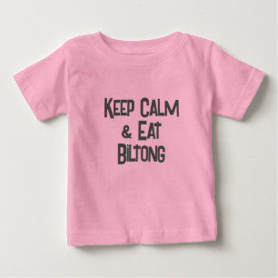 Funny SouthAfrican KeepCalm & Eat Biltong Toddler Baby T-Shirt