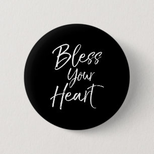 Funny Southern Christian Saying Quote Gift Bless Y 2 Inch Round Button