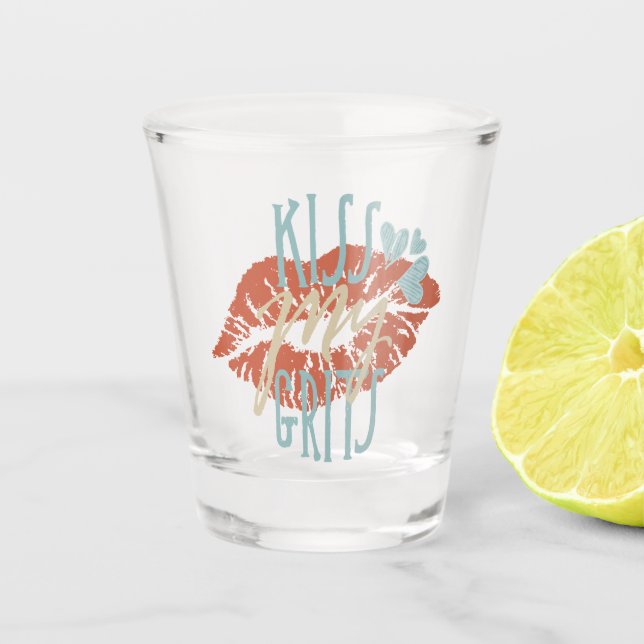Funny Southern Sayings Kiss My Grits Typography Shot Glass (Front)