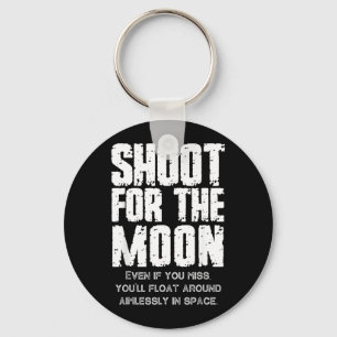 Funny Space Moon Motivational Quote Birthday Keychain