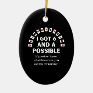 Funny Spades I Got Six And A Possible Playing Card Ceramic Ornament