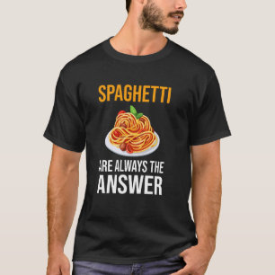 Funny Spaghetti Lover Shirt Spaghetti Quote Love S