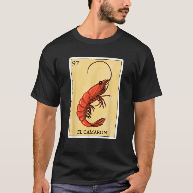Funny Spanish Mexican Bingo Gifts El Camaron  T-Shirt (Front)