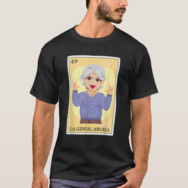 Funny Spanish Mexican Bingo Gifts La Genial Abuela T-Shirt (Front)