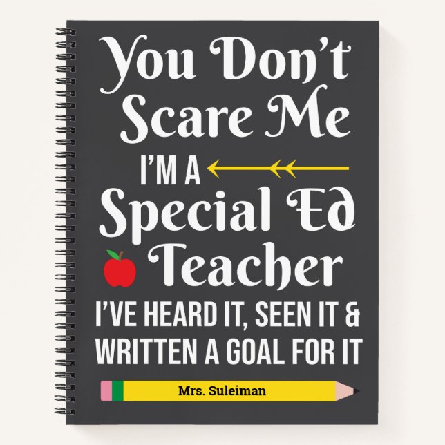 Funny Special Ed Teacher Appreciation Male Teacher Notebook (Front)