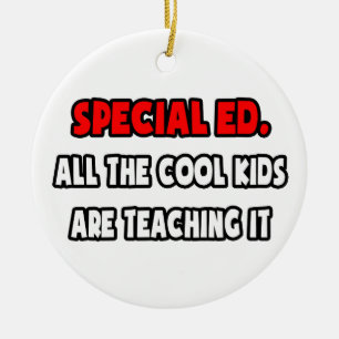 Funny Special Ed. Teacher Shirts and Gifts Ceramic Ornament