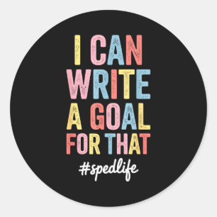 Funny Special Education Design For Men Women Sped  Classic Round Sticker