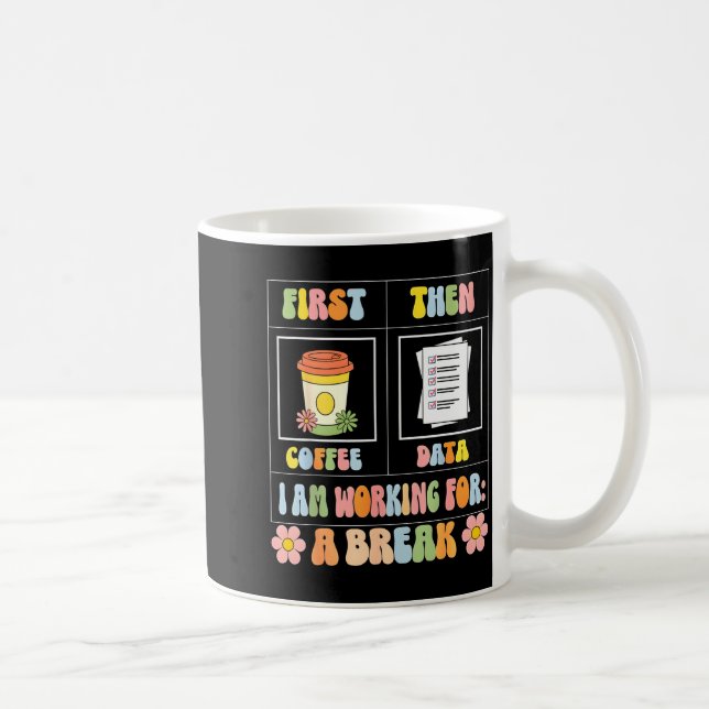 Funny Sped Teacher Special Education First Coffee  Coffee Mug (Right)