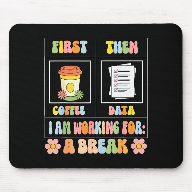 Funny Sped Teacher Special Education First Coffee  Mouse Pad (Front)