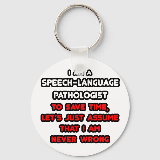 Funny Speech-Language Pathologist T-Shirts Keychain (Front)