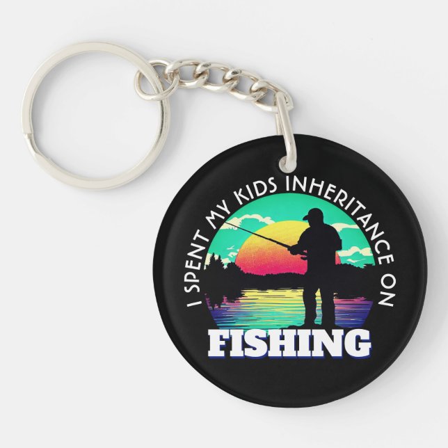 Funny Spent Inheritance Fishing Keychain (Front)